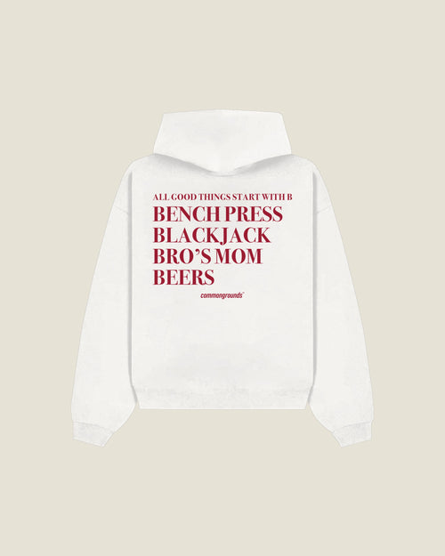 All Good Things Start With B Bench Press Blackjack Bro's Mom Beers Hoodie in white, back print