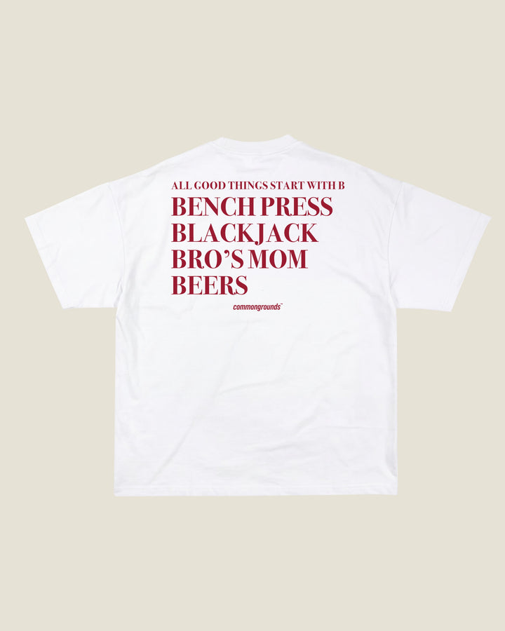 All Good Things Start With B Bench Press Blackjack Bro's Mom Beers Tee