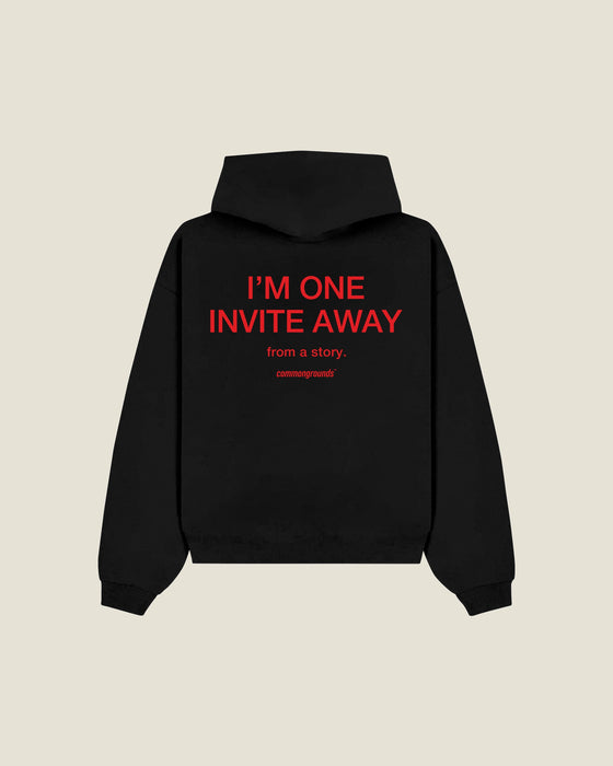 I'm One Invite Away From A Story Hoodie