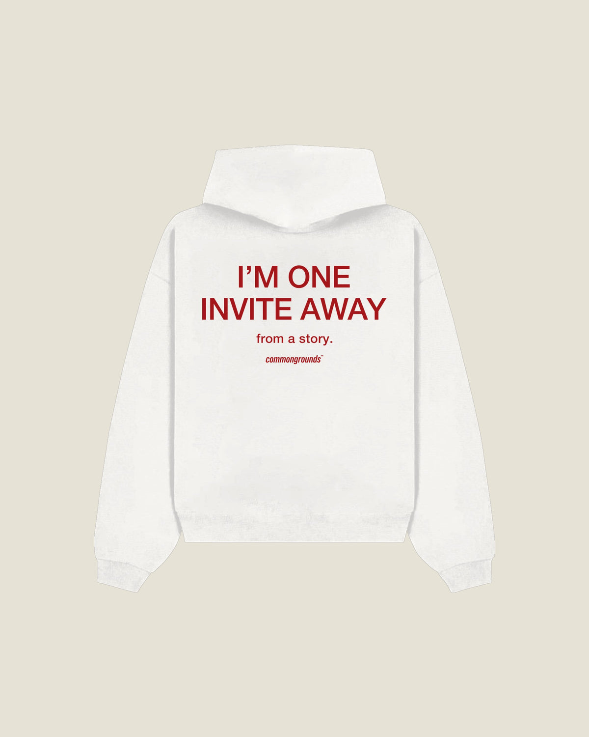 I'm One Invite Away From A Story Hoodie in white, back print