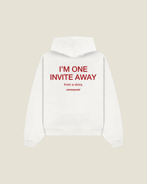 I'm One Invite Away From A Story Hoodie in white, back print