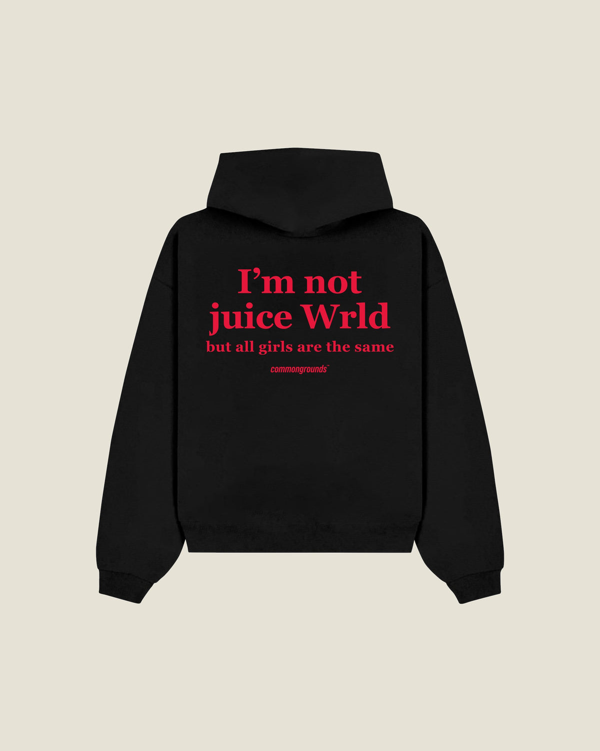 I'm Not Juice Wrld But All Girls Are The Same Hoodie in black, back print