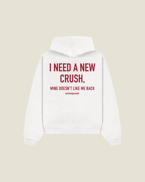 I Need A New Crush, Mine Doesn't Like Me Back Hoodie in white, back print