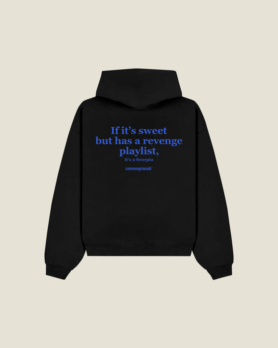 If It's Sweet But Has A Revenge Playlist, It's A Scorpio Hoodie