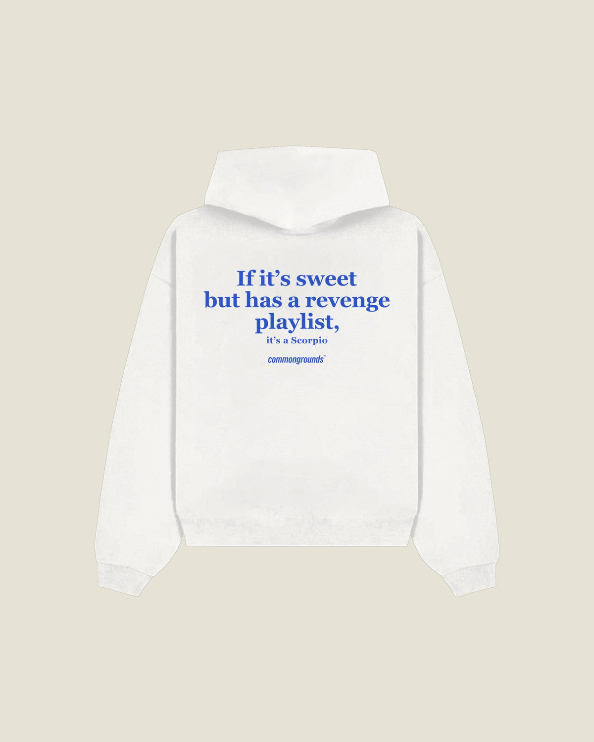 If It's Sweet But Has A Revenge Playlist, It's A Scorpio Hoodie in white, back print