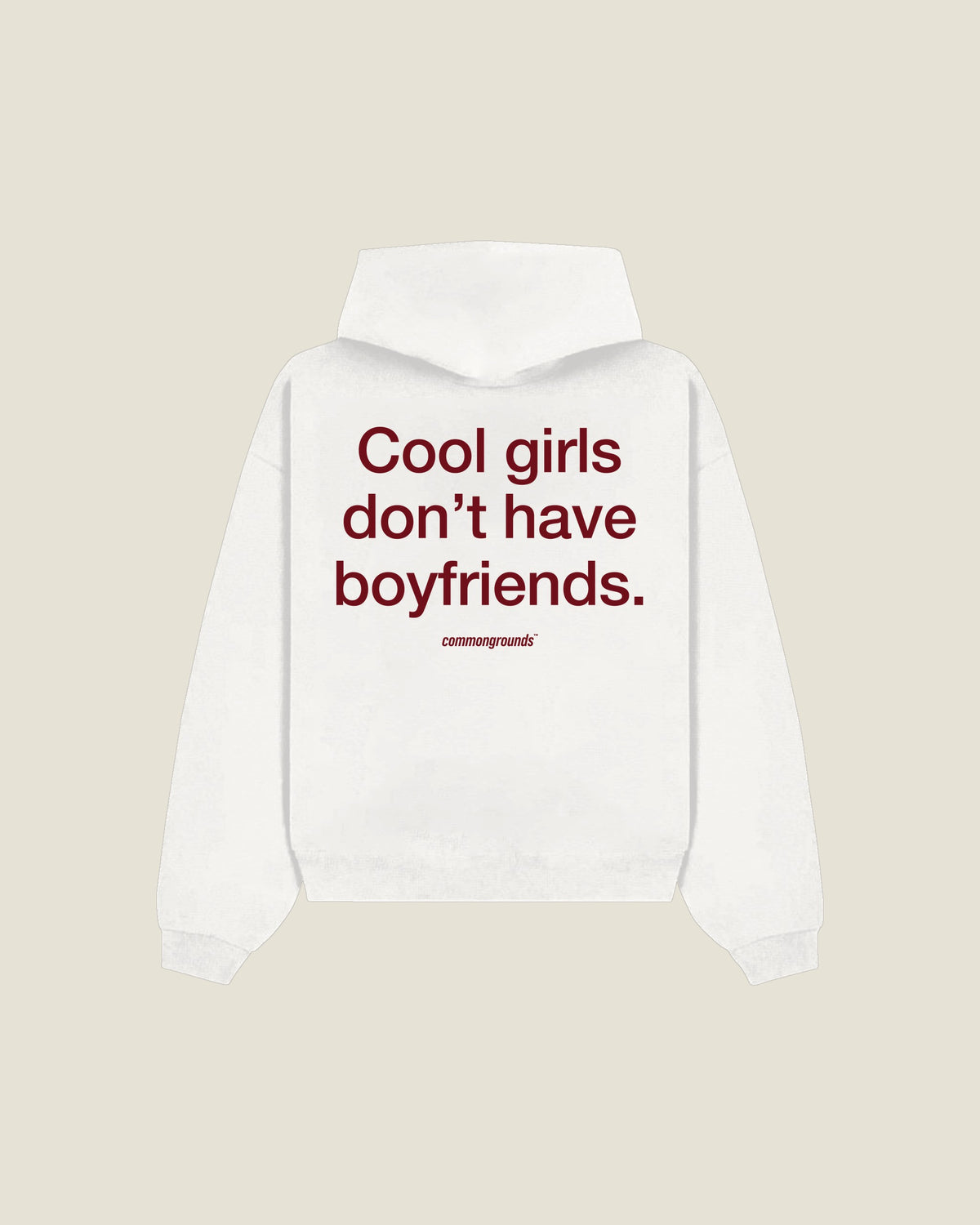 Cool Girls Don't Have Boyfriends Hoodie in white, back print