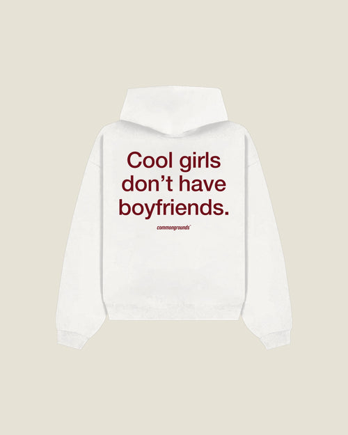 Cool Girls Don't Have Boyfriends Hoodie in white, back print