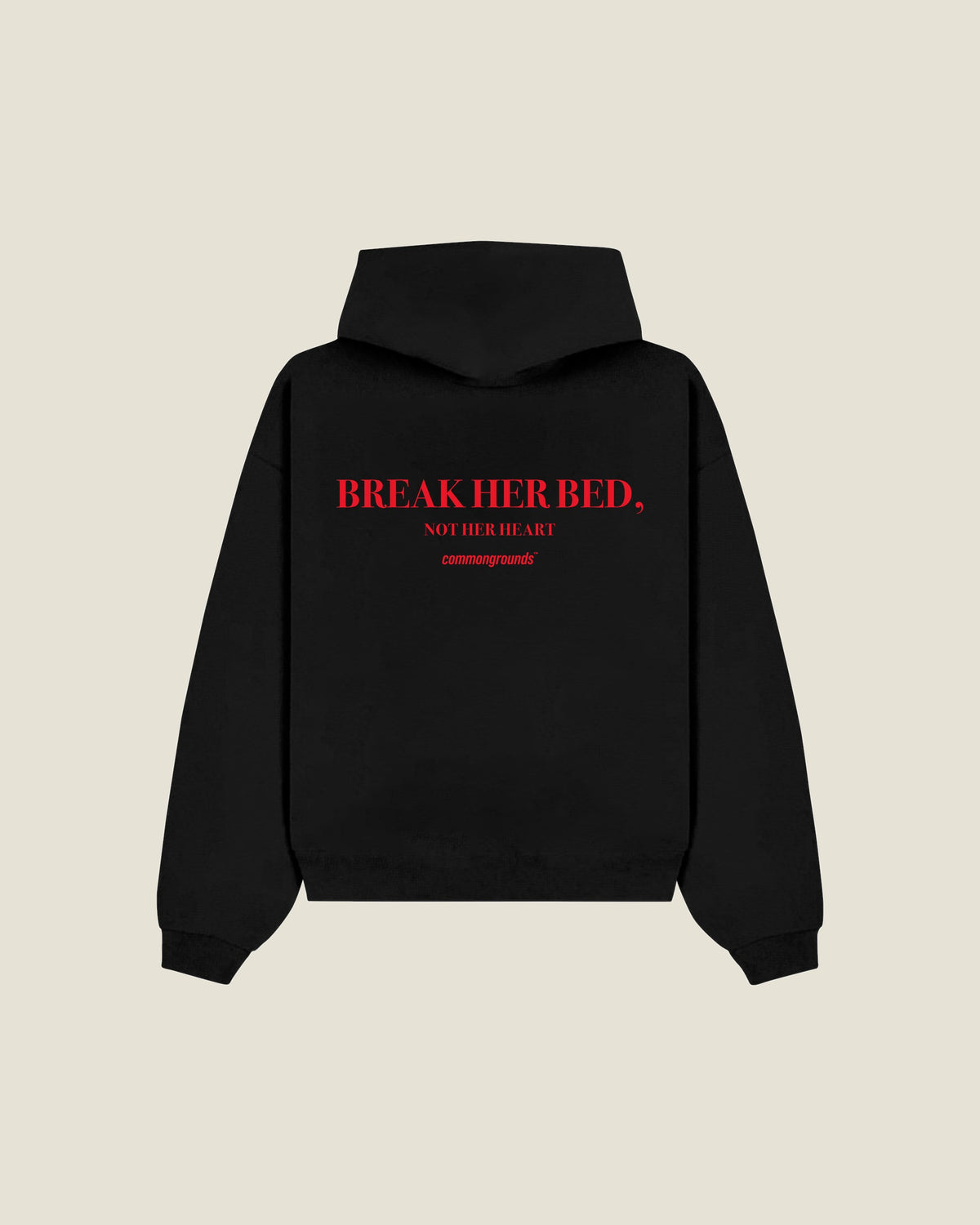Break Her Bed, Not Her Heart Hoodie in black, back print