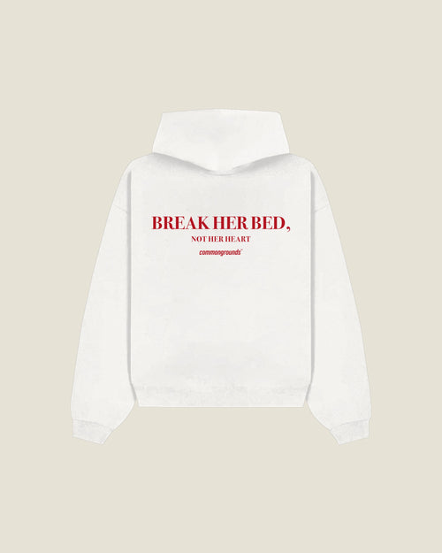 Break Her Bed, Not Her Heart Hoodie in white, back print