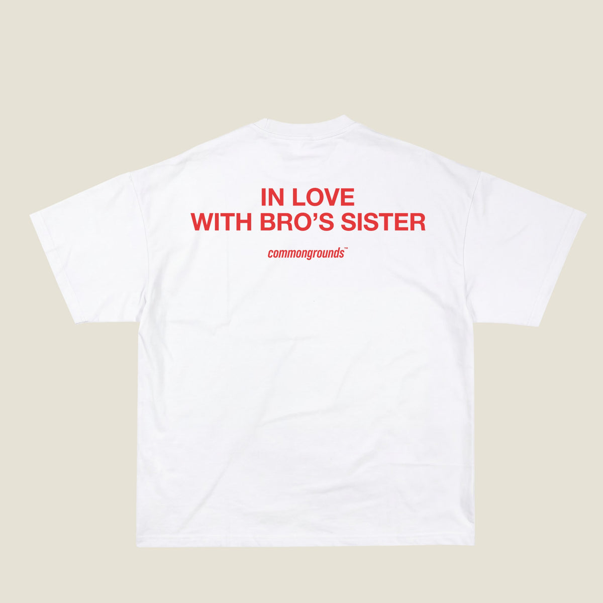 IN LOVE WITH BRO'S SISTER Tee in white, back print