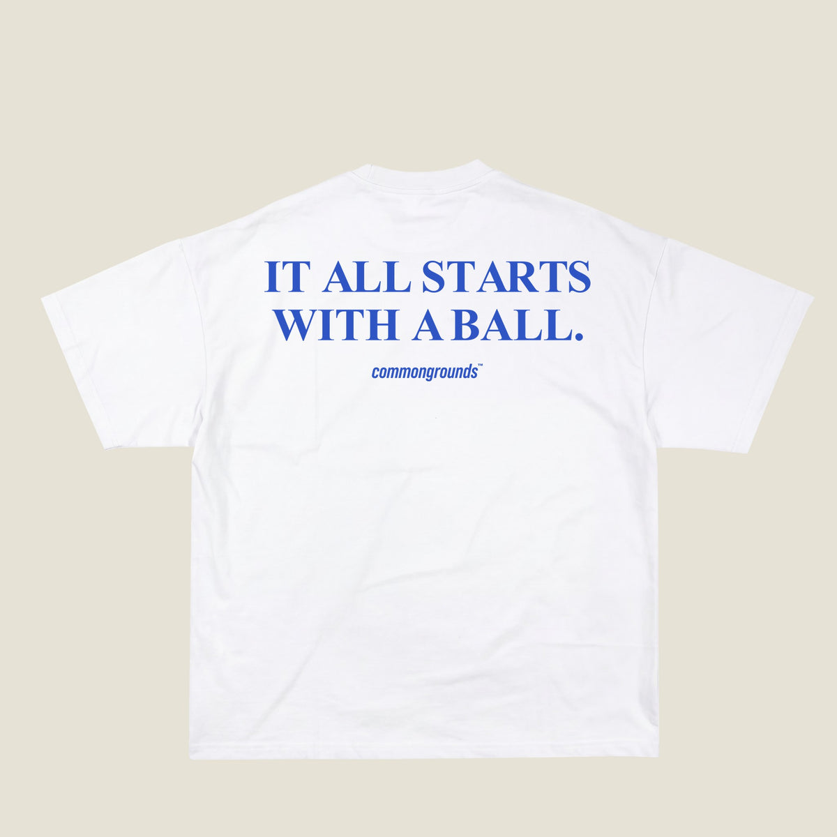 IT ALL STARTS WITH A BALL Tee in white, back print
