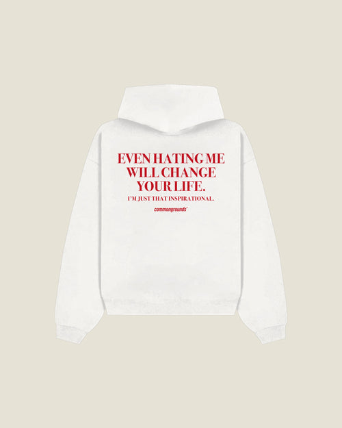 Even Hating Me Will Change Your Life. I'm Just That Inspirational Hoodie in white, back print