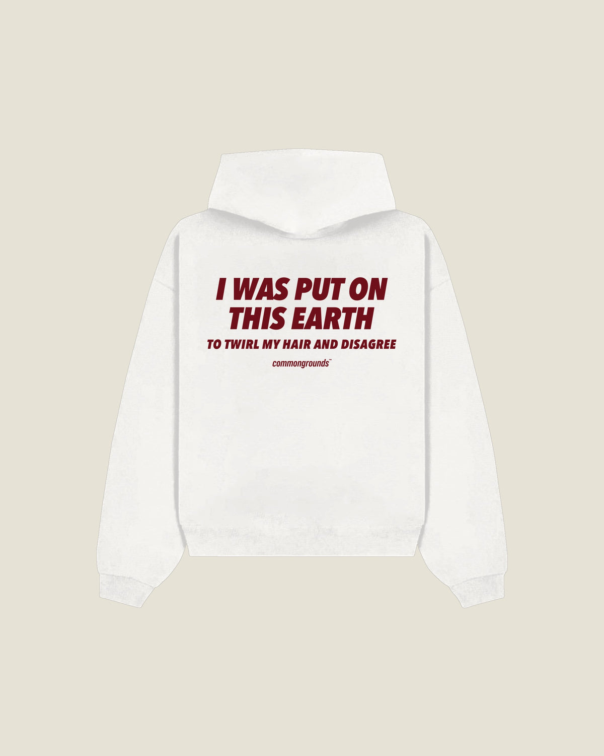I Was Put On This Earth To Twirl My Hair And Disagree Hoodie in white, back print