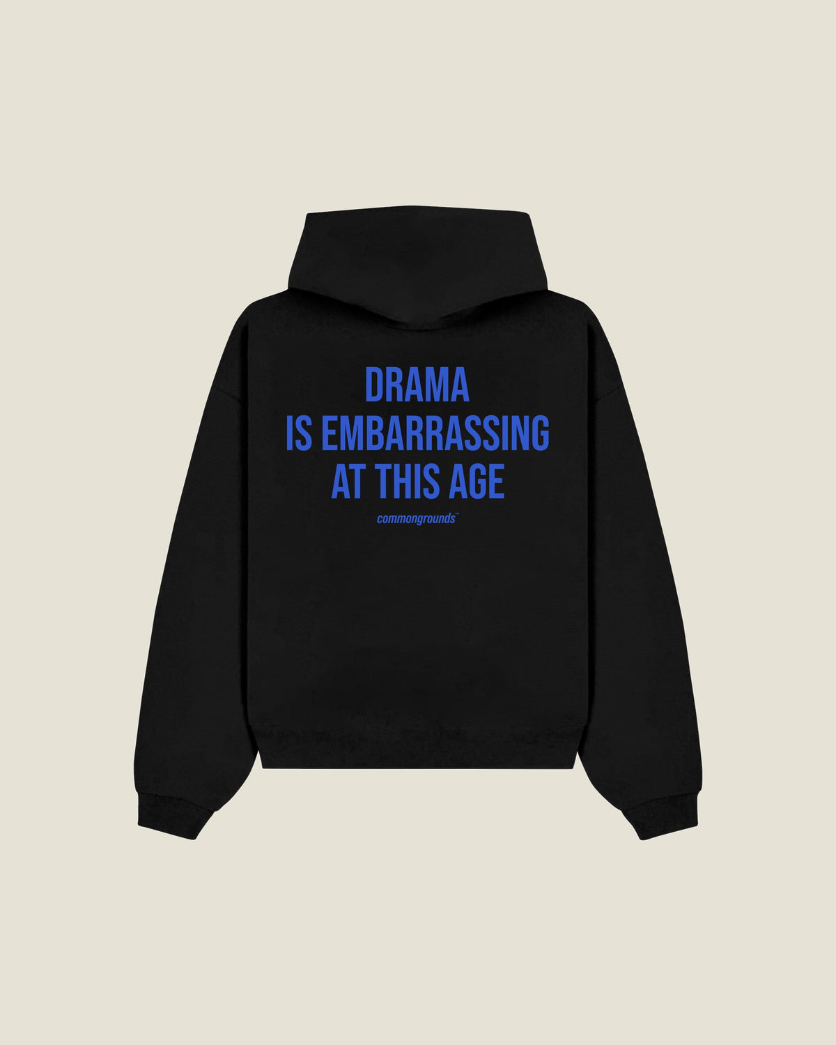Drama Is Embarrassing At This Age Hoodie in black, back print