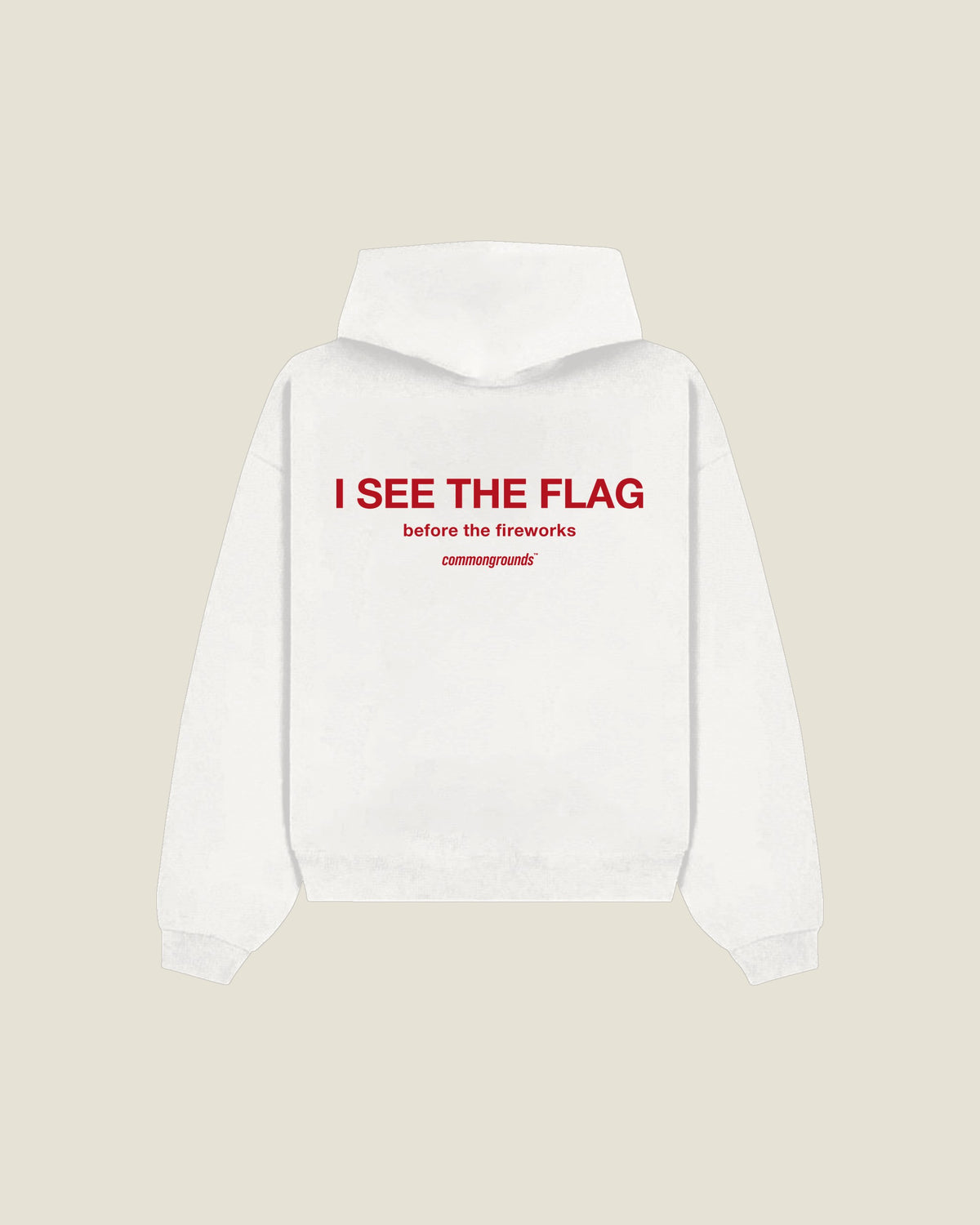 I See The Flag Before The Fireworks Hoodie in white, back print