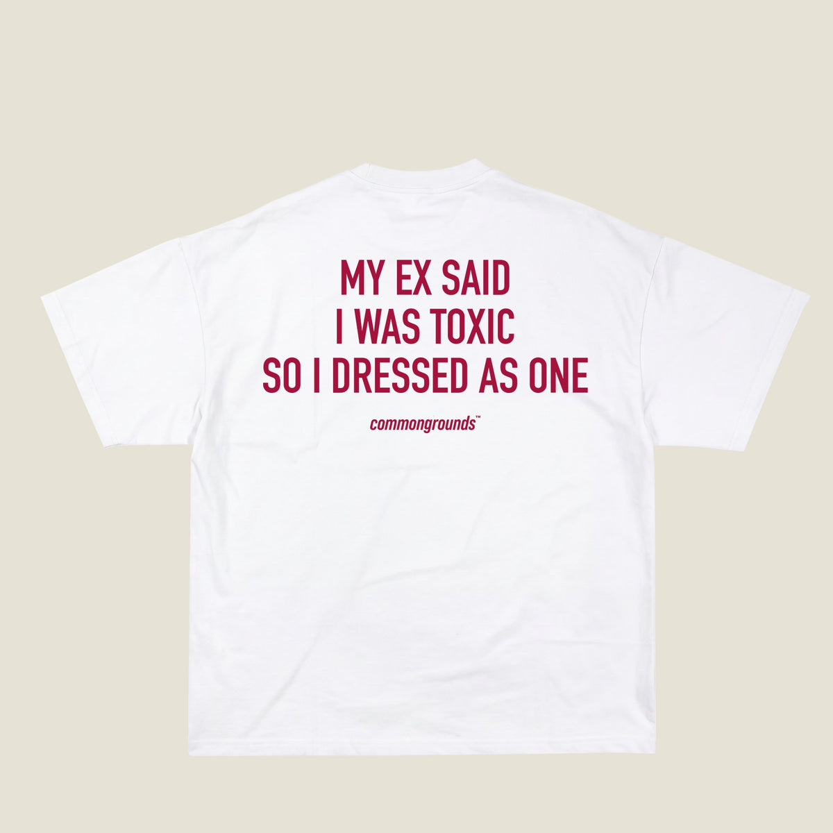 MY EX SAID I WAS TOXIC SO I DRESSED AS ONE Tee in white, back print