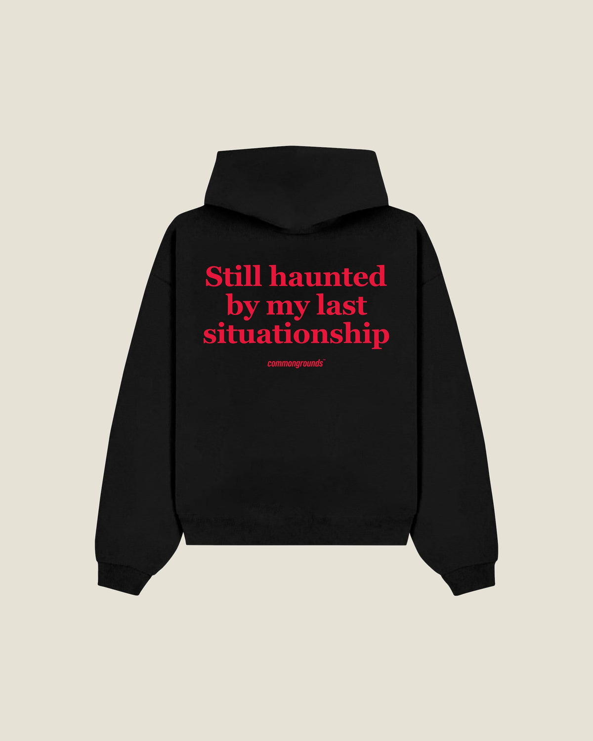 Still Haunted By My Last Situationship Hoodie in black, back print