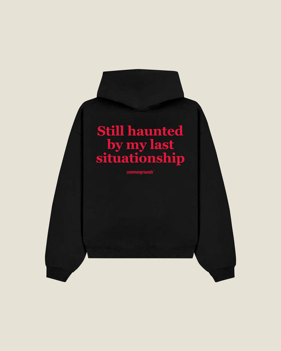 Still Haunted By My Last Situationship Hoodie
