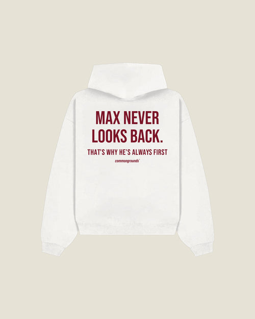 Max Never Looks Back. That's Why He's Always First Hoodie in white, back print
