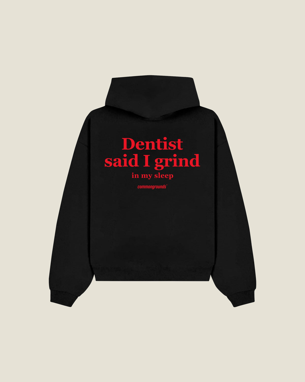 Dentist Said I Grind In My Sleep Hoodie in black, back print