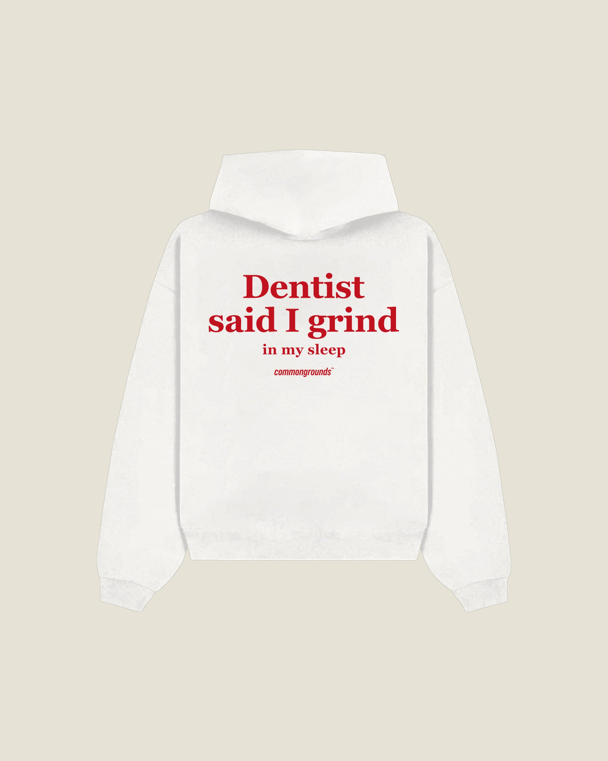 Dentist Said I Grind In My Sleep Hoodie in white, back print