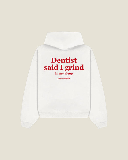 Dentist Said I Grind In My Sleep Hoodie in white, back print
