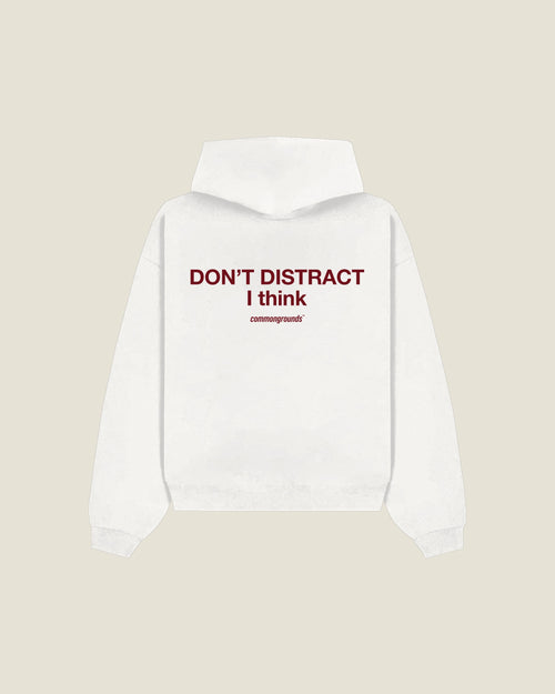 Don't Distract I Think Hoodie in white, back print