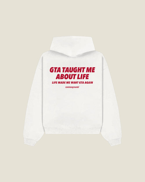 Gta Taught Me About Life Life Made Me Want Gta Again Hoodie in white, back print