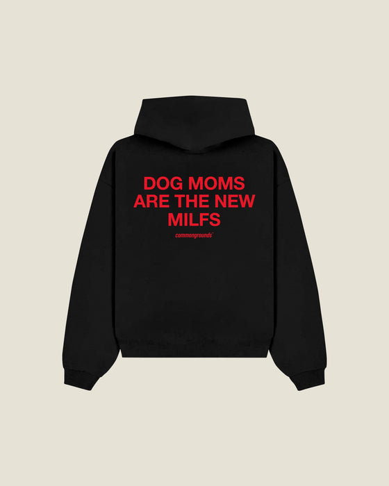Dog Moms Are The New Milfs Hoodie