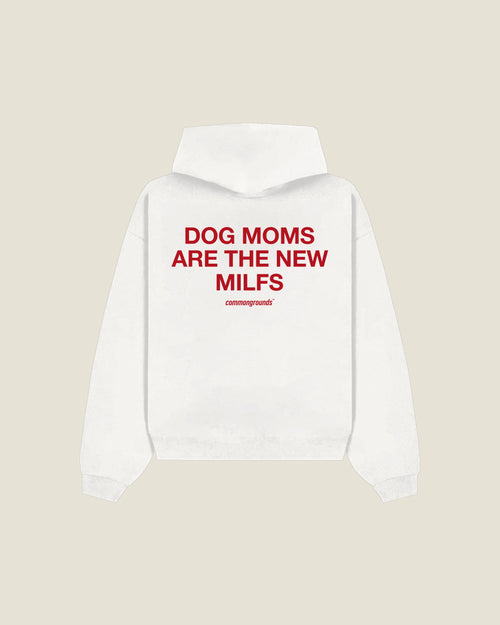 Dog Moms Are The New Milfs Hoodie in white, back print