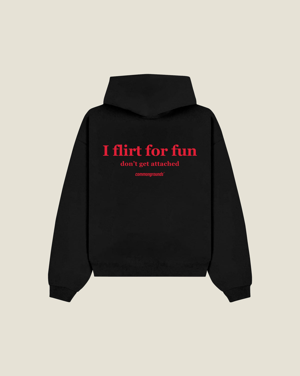 I Flirt For Fun Don't Get Attached Hoodie in black, back print