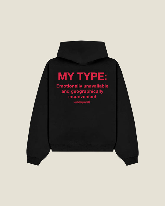 My Type: Emotionally Unavailable And Geographically Inconvenient Hoodie