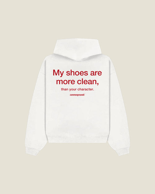 My Shoes Are More Clean, Than Your Character Hoodie in white, back print