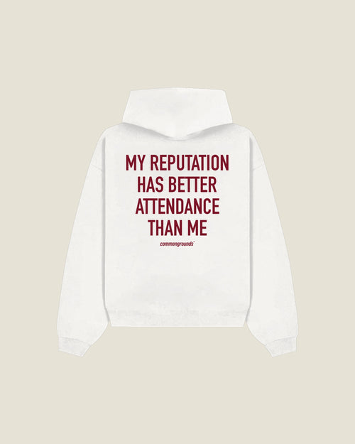 My Reputation Has Better Attendance Than Me Hoodie in white, back print