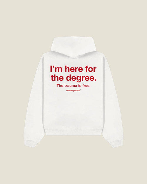 I'm Here For The Degree. The Trauma Is Free Hoodie in white, back print
