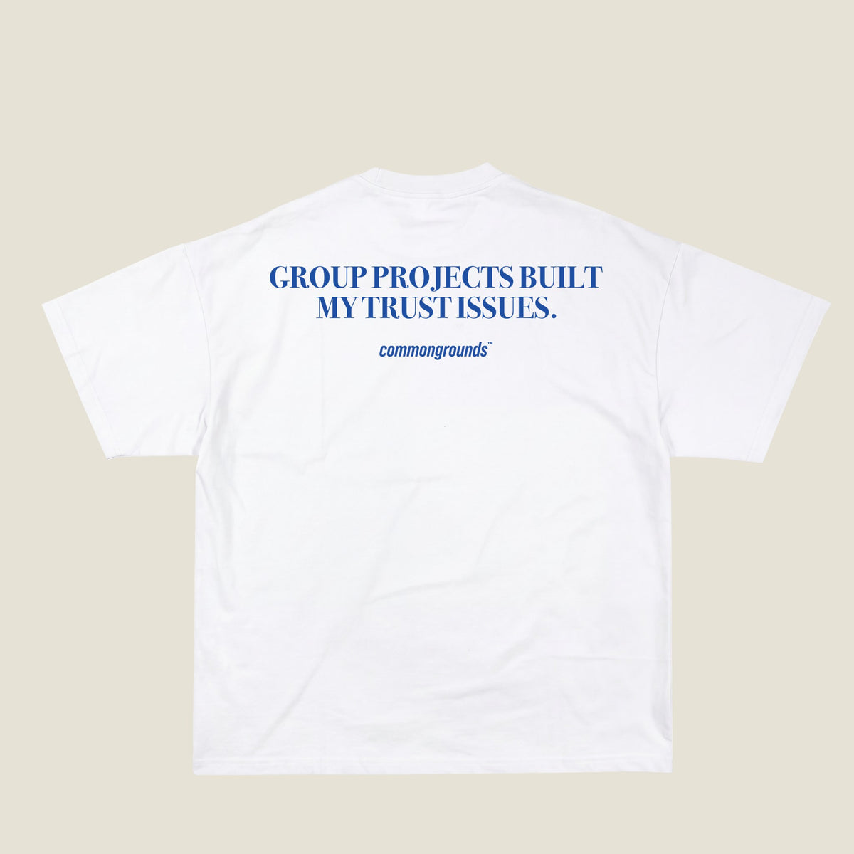 GROUP PROJECTS BUILT MY TRUST ISSUES Tee in white, back print