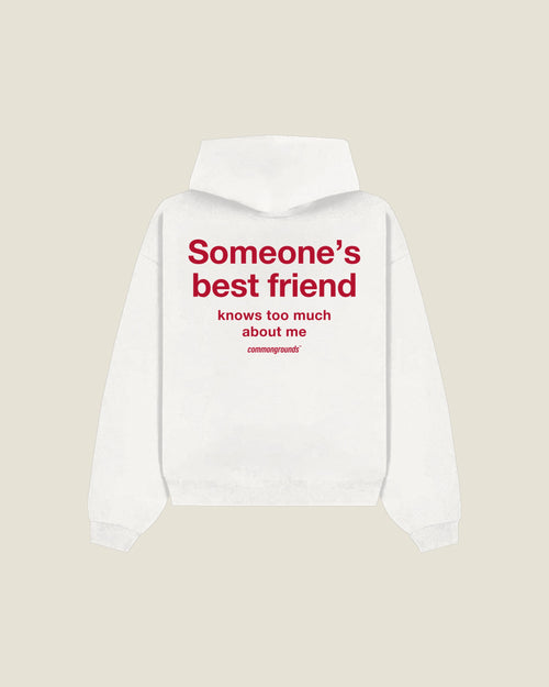 Someone's Best Friend Knows Too Much About Me Hoodie in white, back print