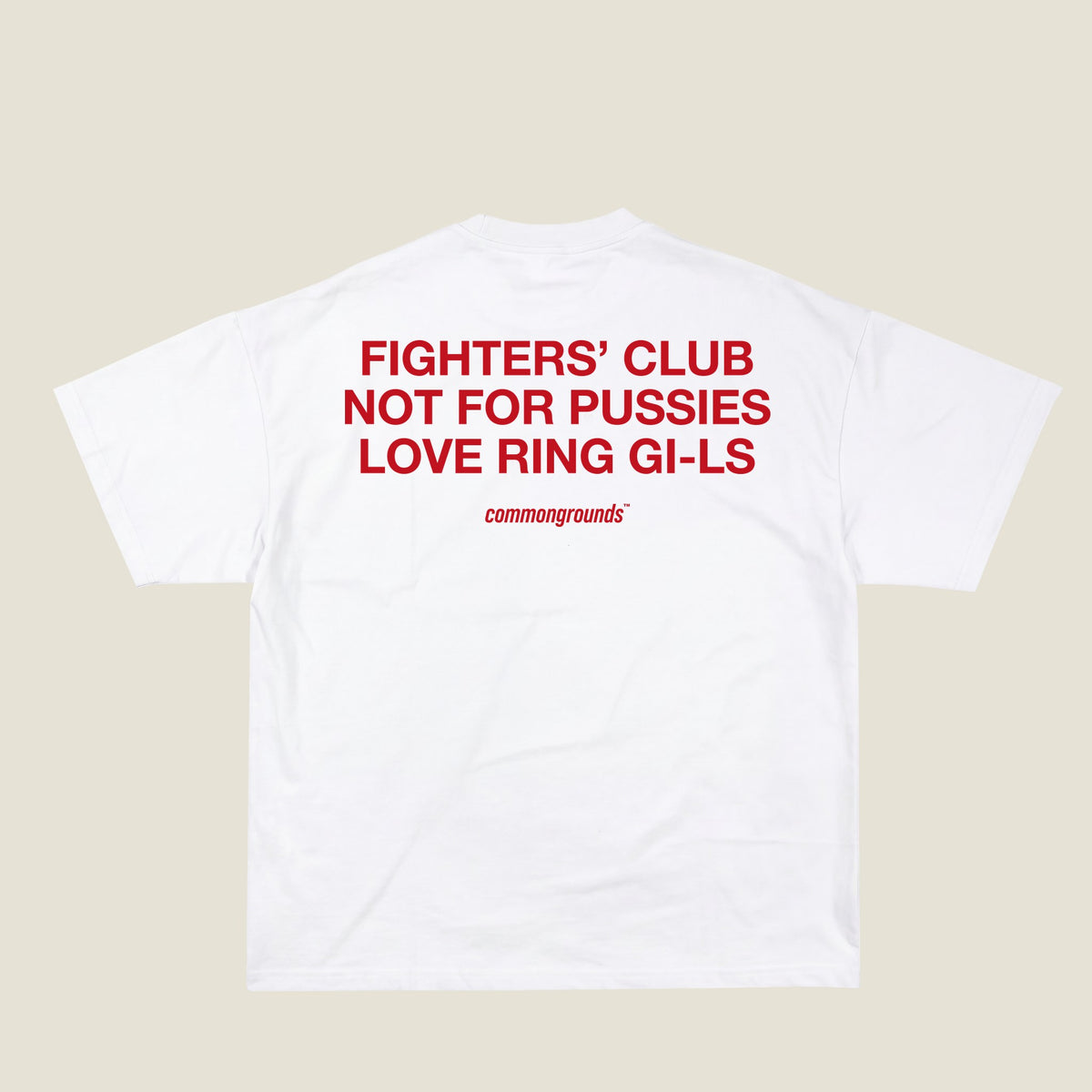 FIGHTERS' CLUB NOT FOR PUSSIES LOVE RING GI-LS Tee in white, back print