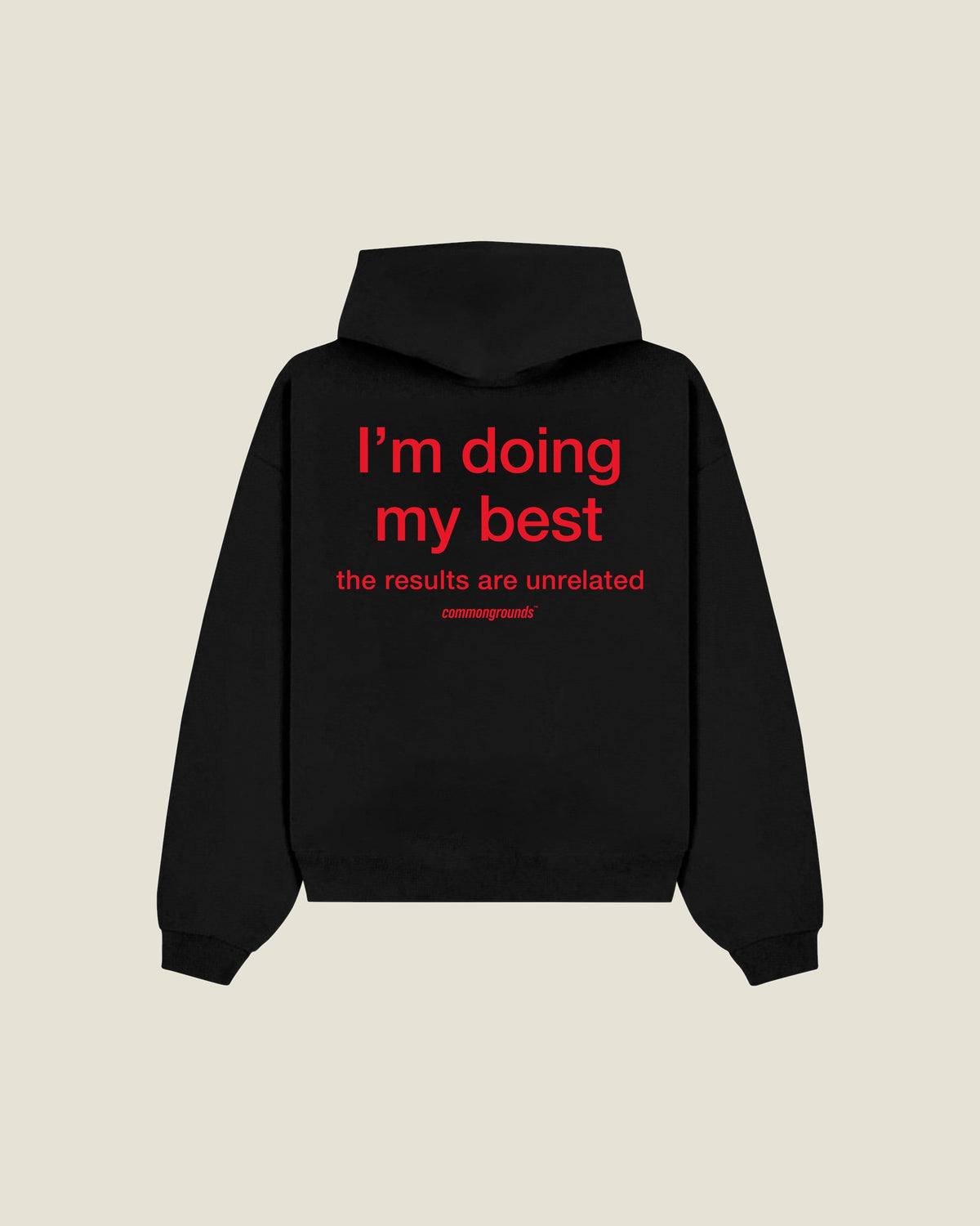 I'm Doing My Best The Results Are Unrelated Hoodie in black, back print
