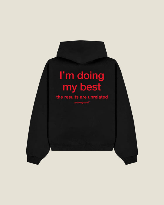 I'm Doing My Best The Results Are Unrelated Hoodie