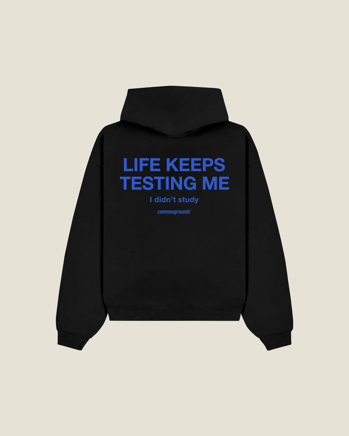 Life Keeps Testing Me I Didn't Study Hoodie in black, back print