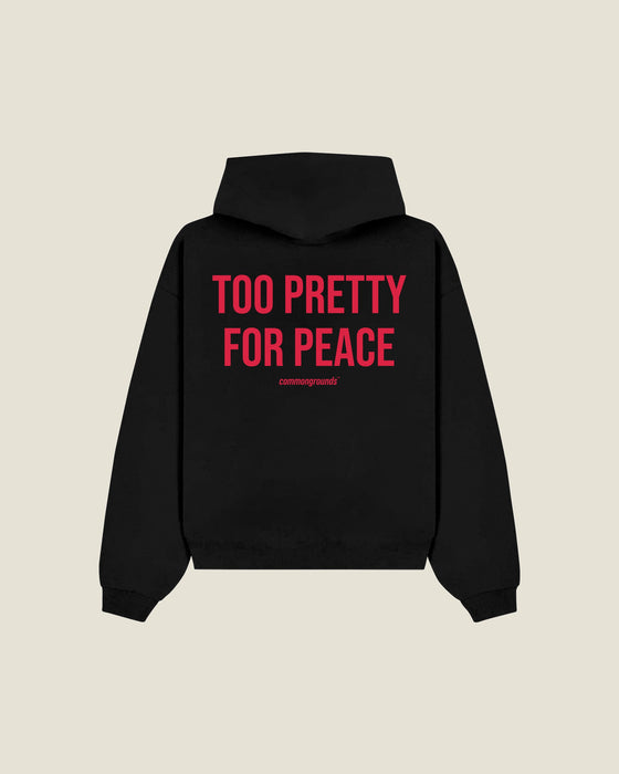 Too Pretty For Peace Hoodie