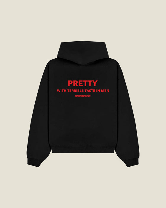 Pretty With Terrible Taste In Men Hoodie