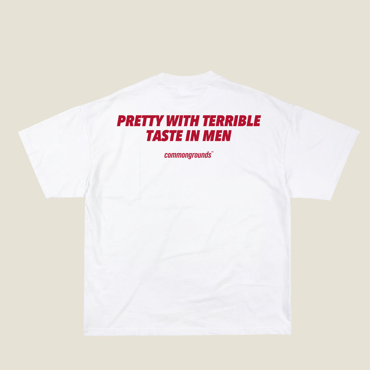 PRETTY WITH TERRIBLE TASTE IN MEN Tee in white, back print