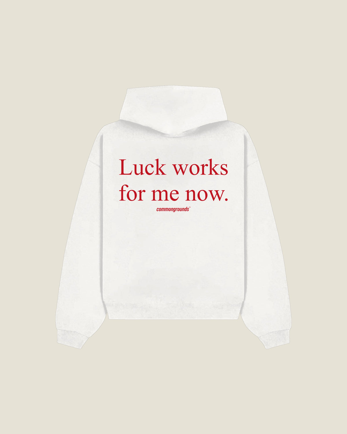 Luck Works For Me Now Hoodie in white, back print