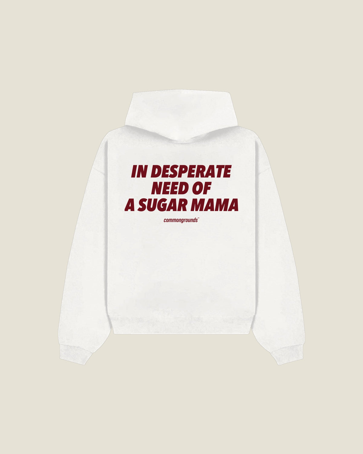 In Desperate Need Of A Sugar Mama Hoodie in white, back print