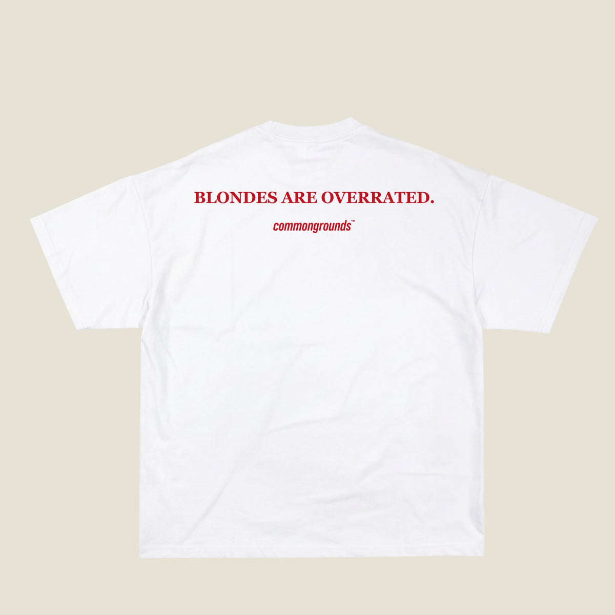 BLONDES ARE OVERRATED Tee in white, back print