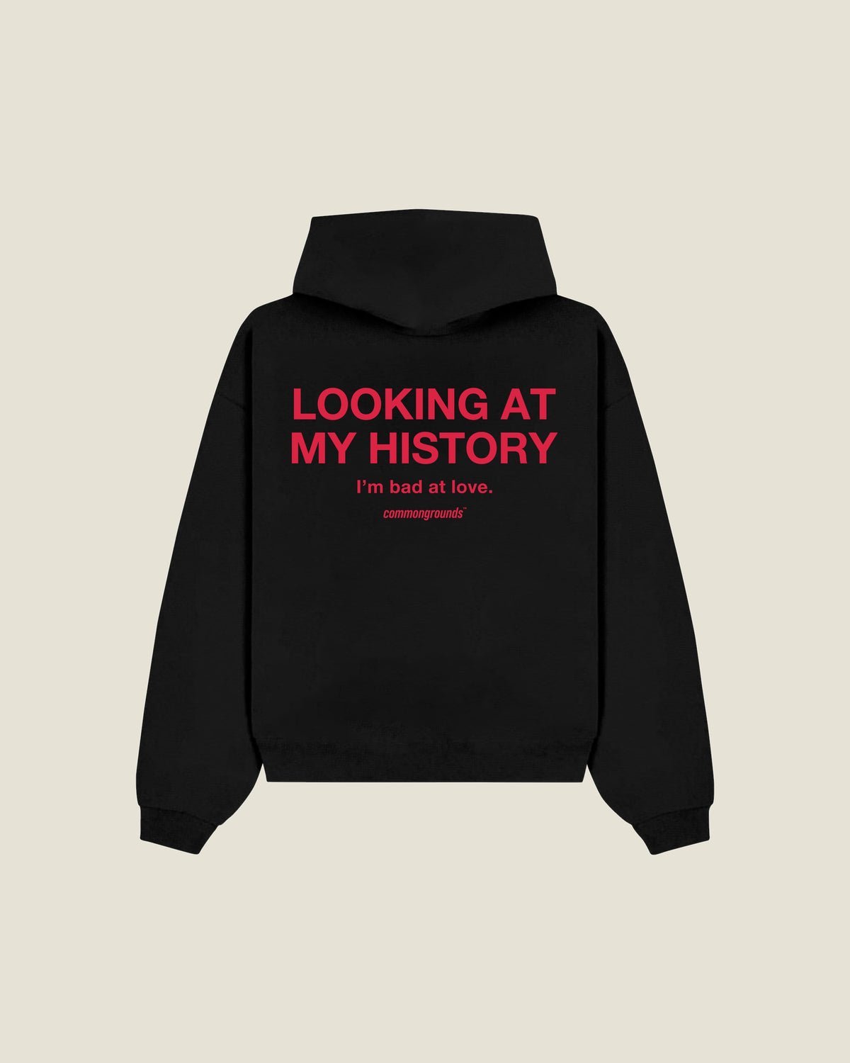 Looking At My History I'm Bad At Love Hoodie in black, back print