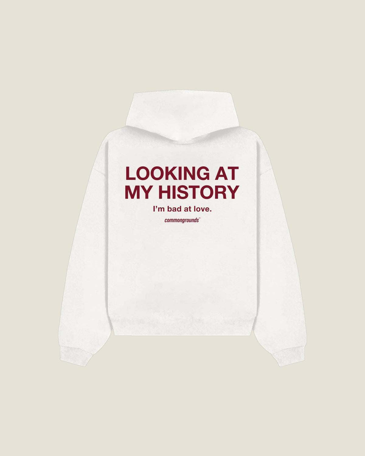 Looking At My History I'm Bad At Love Hoodie in white, back print