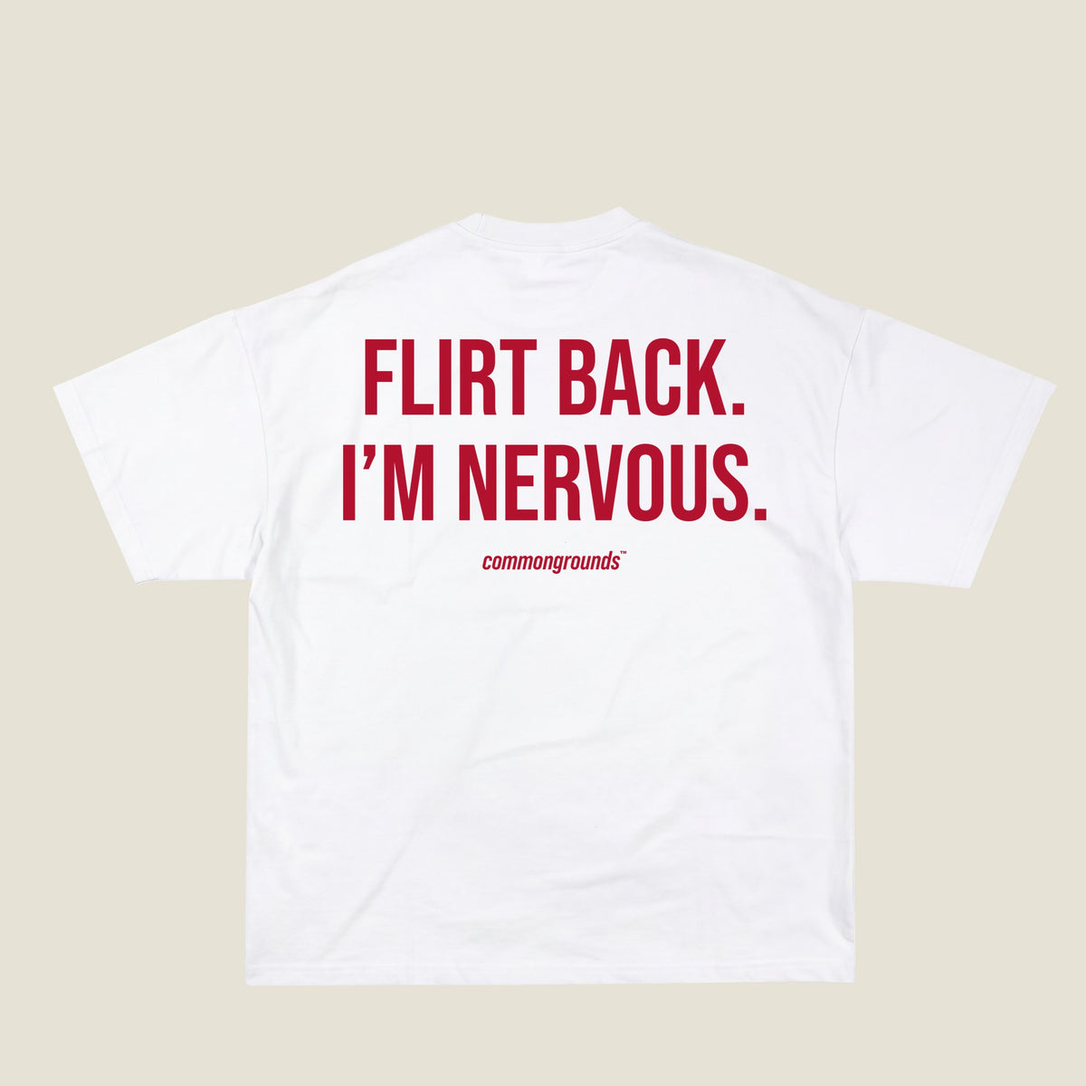 FLIRT BACK. I'M NERVOUS Tee in white, back print
